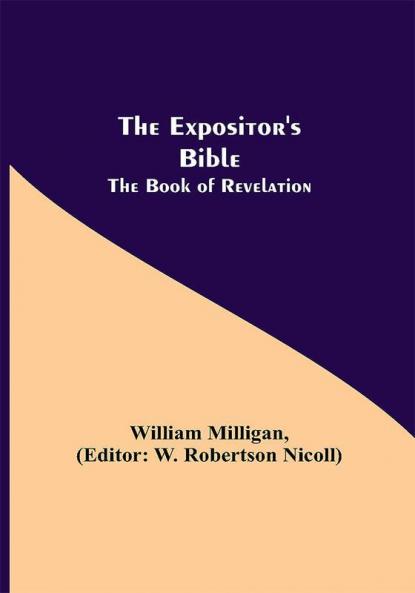 The Expositor's Bible: The Book of Revelation