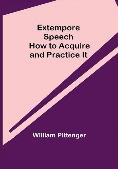 Extempore Speech: How to Acquire and Practice It