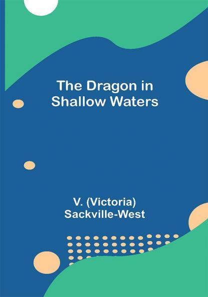 The Dragon in Shallow Waters