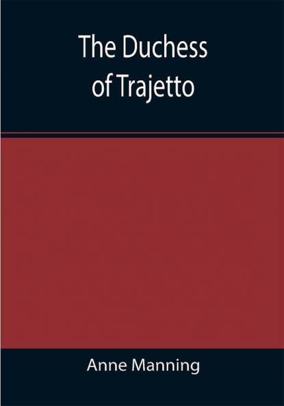 The Duchess of Trajetto
