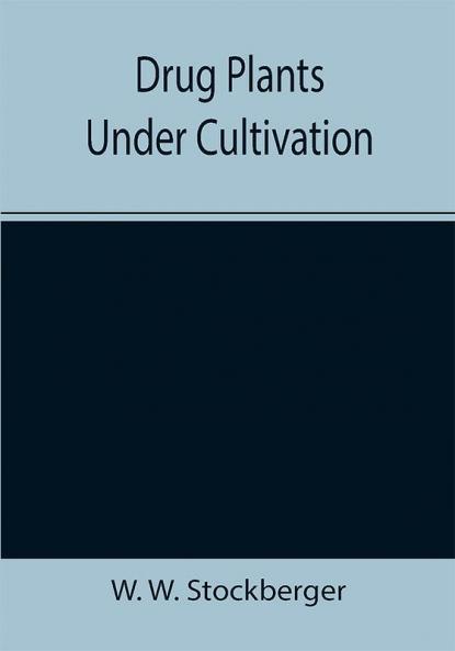 Drug Plants Under Cultivation