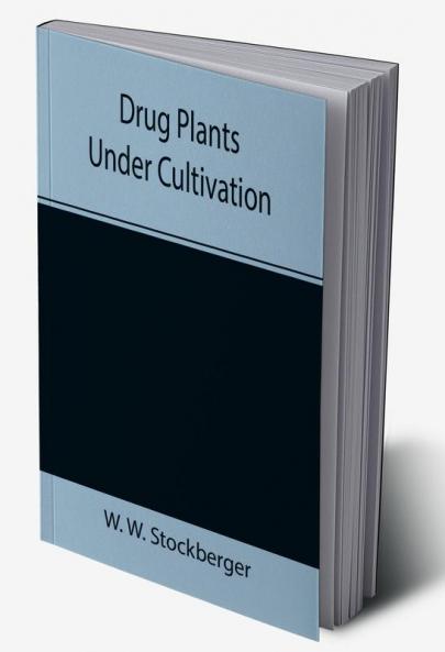 Drug Plants Under Cultivation
