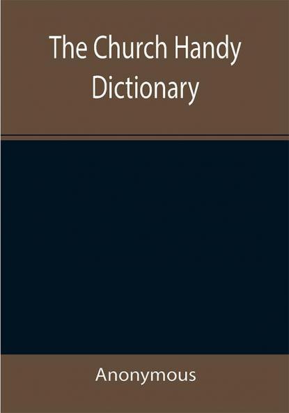 The Church Handy Dictionary