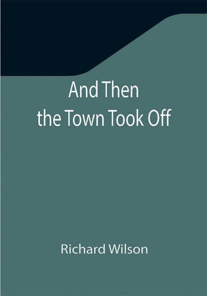 And Then the Town Took Off