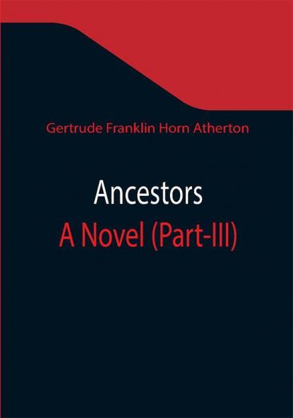 Ancestors: A Novel (Part-III)