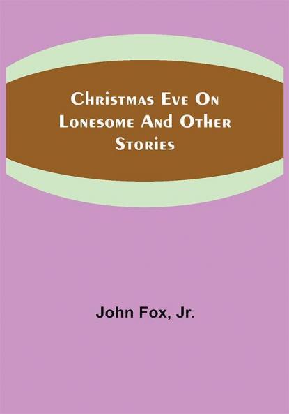 Christmas Eve on Lonesome and Other Stories