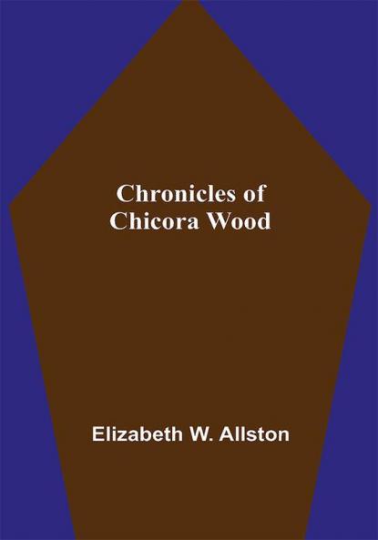 Chronicles of Chicora Wood