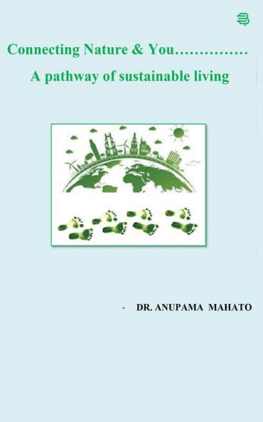 Connecting Nature & You… A pathway of sustainable living