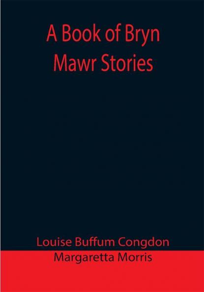 A Book of Bryn Mawr Stories