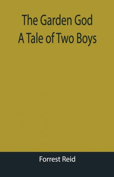The Garden God: A Tale Of Two Boys