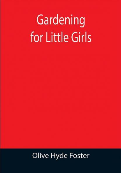 Gardening for Little Girls