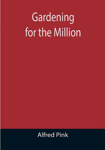 Gardening for the Million