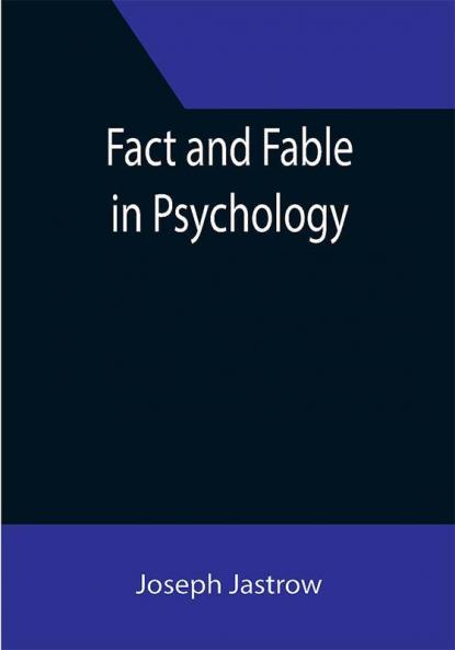 Fact and Fable in Psychology