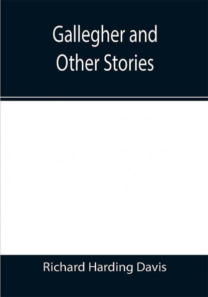 Gallegher and Other Stories
