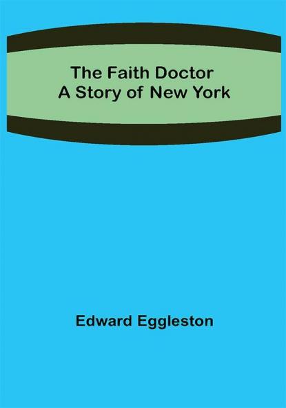 The Faith Doctor A Story of New York