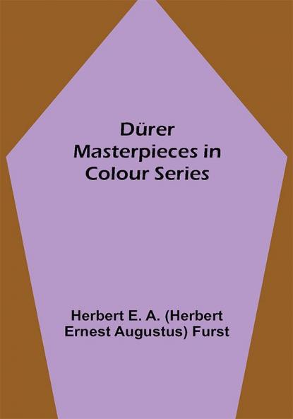 Dürer Masterpieces in Colour Series