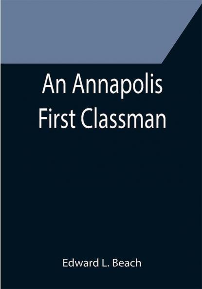 An Annapolis First Classman