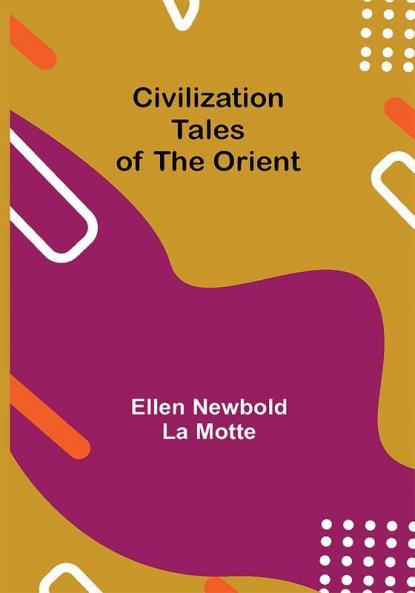 Civilization; Tales of the Orient