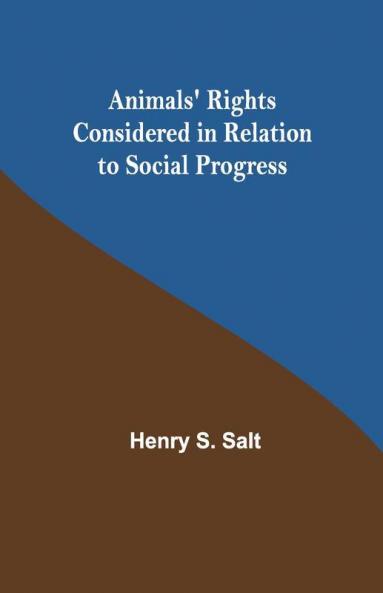 Animals' Rights Considered In Relation To Social Progress