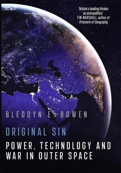 Original Sin: Power Technology And War In Outer Space (English)