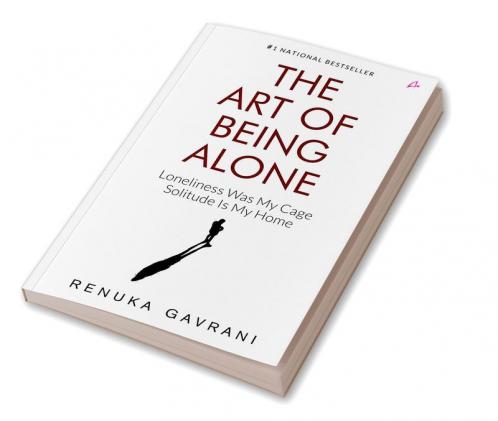 The Art of Being Alone: Loneliness Was My Cage Solitude Is My Home
