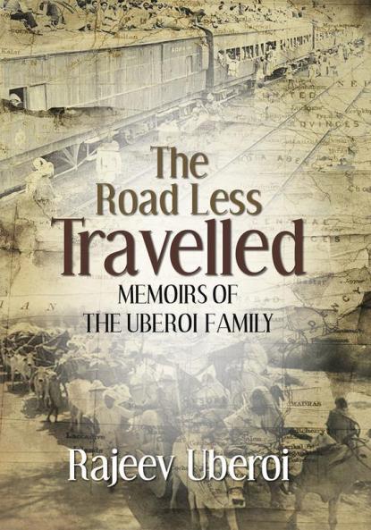 The Road Less Travelled: Memoirs of the Uberoi Family (English)
