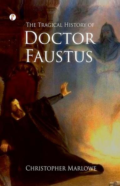 The Tragical History of Doctor Faustus