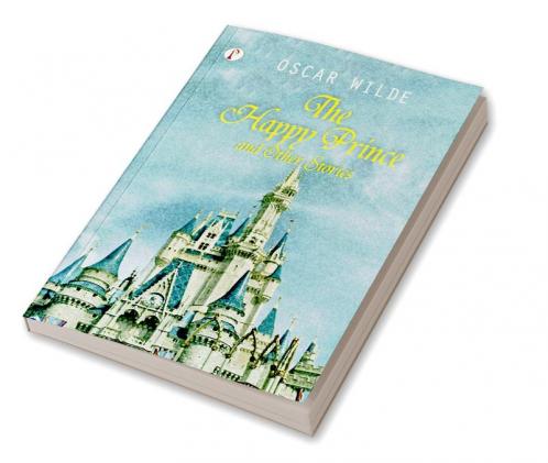 The Happy Prince And Other Tales