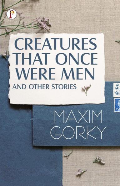 Creatures That Once Were Men and Other Stories