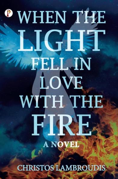 When the Light fell in Love with the fire