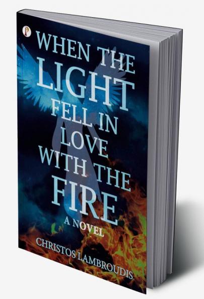 When the Light fell in Love with the fire