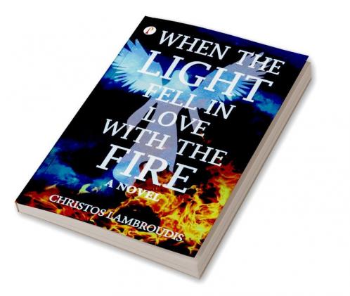 When the Light fell in Love with the fire