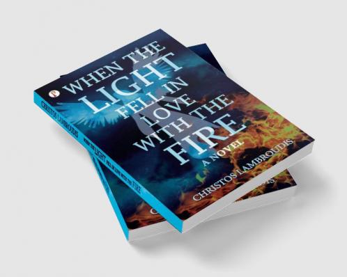 When the Light fell in Love with the fire