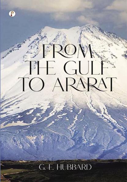 From the Gulf to Ararat