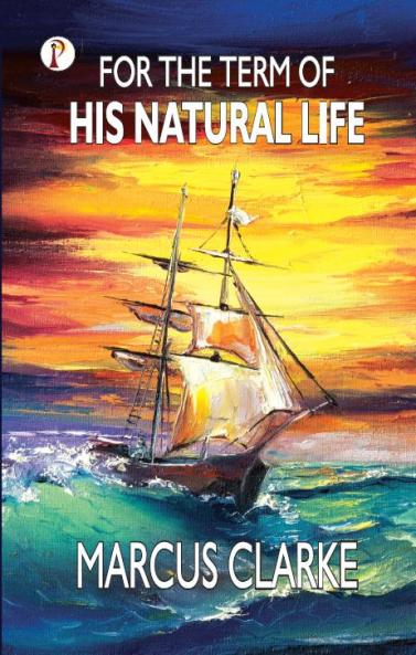 For the Term of His Natural Life