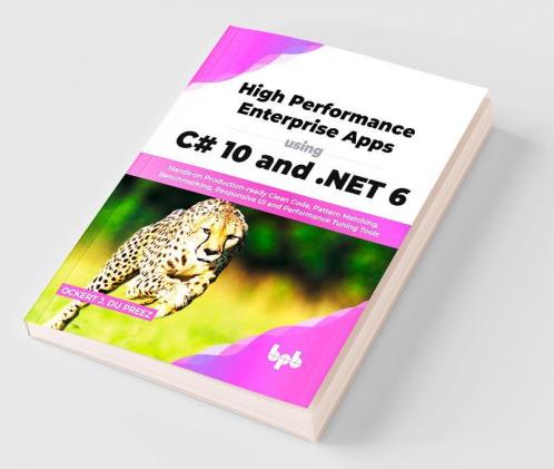 High Performance Enterprise Apps using C# 10 and .NET 6