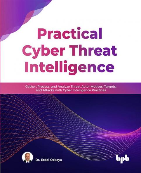 Practical Cyber Threat Intelligence