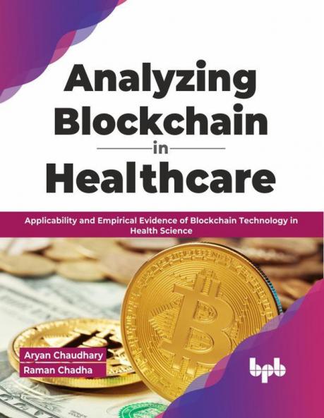 Analyzing Blockchain in Healthcare