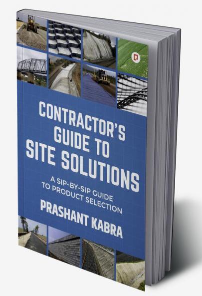 Contractor's Guide to Site Solutions: A Sip-by-Sip Guide to Product Selection