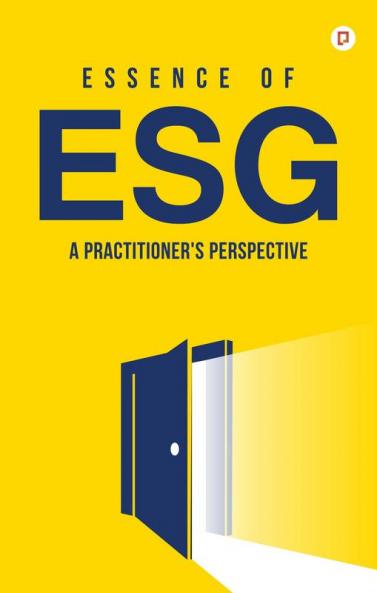 Essence of ESG: A Practitioner's Perspective