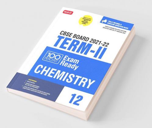 Class 12-100 Percent Exam Ready CBSE Board Term 2 Objective Question Bank Chemistry