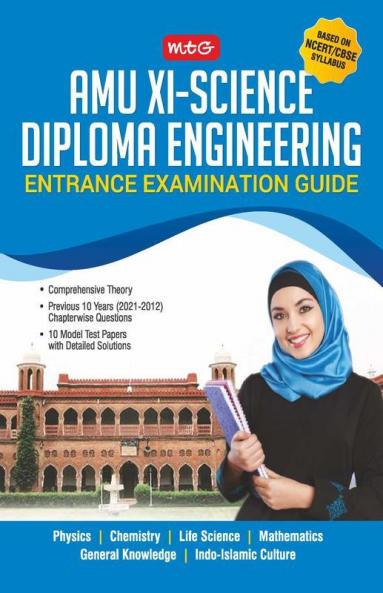 MTG AMU XI Science - Diploma Engineering Entrance Examination Guide Previous 10 Years Chapterwise Questions Papers & 10 Model Test Papers with Detailed Solutions