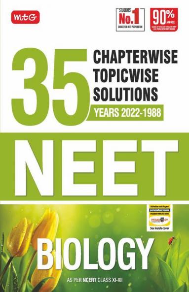 MTG 35 Years NEET Previous Year Solved Question Papers with NEET Chapterwise Topicwise Solutions - Biology For NEET Exam 2023
