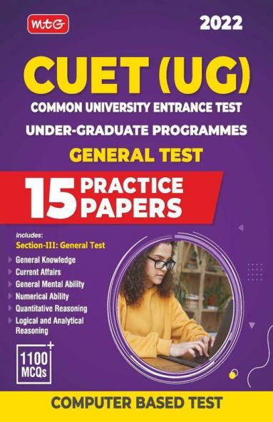CUET UG Entrance Exam Books 2022 - CUET (UG) Common University Entrance Test-15 Practice Test Papers (CUET Sample Paper) - Based on Latest Exam Pattern Section-III General Test