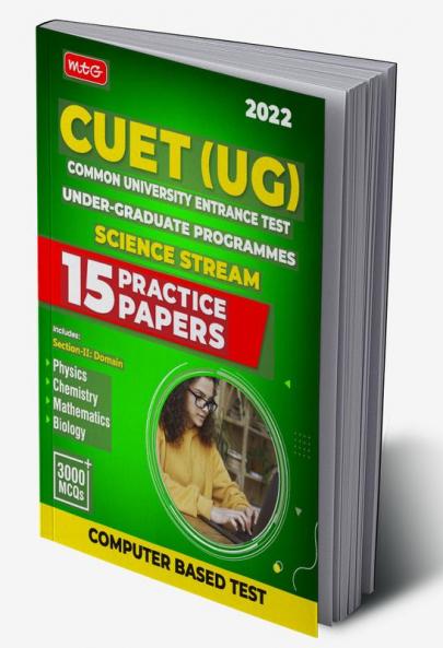CUET UG Entrance Exam Books 2022 - 15 Practice Test Papers (CUET Sample Paper) - Based on Latest Exam Pattern Section-II Science Stream (Physics Chemistry Maths & Biology)