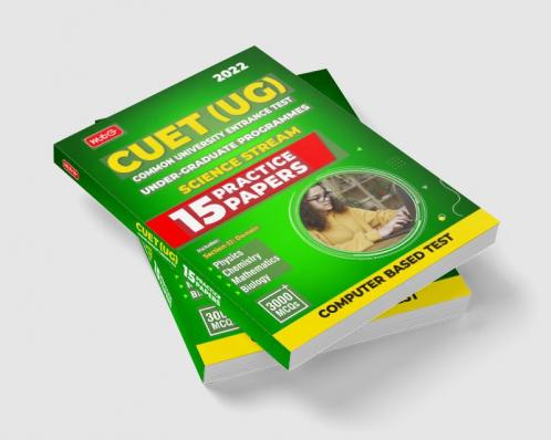 CUET UG Entrance Exam Books 2022 - 15 Practice Test Papers (CUET Sample Paper) - Based on Latest Exam Pattern Section-II Science Stream (Physics Chemistry Maths & Biology)