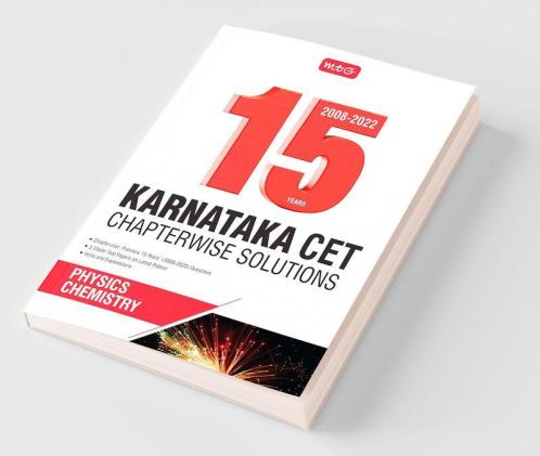 MTG 15 Years Karnataka CET Chapterwise Solutions Physics & Chemistry - Karnataka CET Engineering & Medical Entrance Exam Books 2023