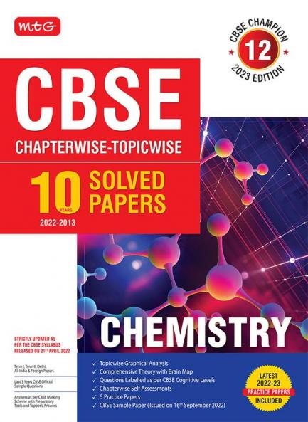 MTG CBSE 10 Years Chapterwise Topicwise Solved Papers Class 12 Chemistry - CBSE Champion For Exam 2023 (Paperback MTG Editorial Board)