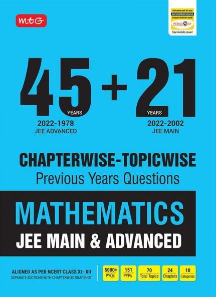 MTG 45 + 21 Years JEE Main and IIT JEE Advanced Previous Years Solved Papers with Chapterwise Topicwise Solutions Mathematics Book- JEE Advanced PYQ Question Bank For 2023 Exam