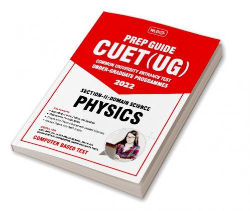 MTG CUET UG Prep Guide For Physics (Section II : Domain Science) - CUET Practice Papers with OMR Sheet (Strictly Based on Latest CUET-UG Exam Pattern 2022)